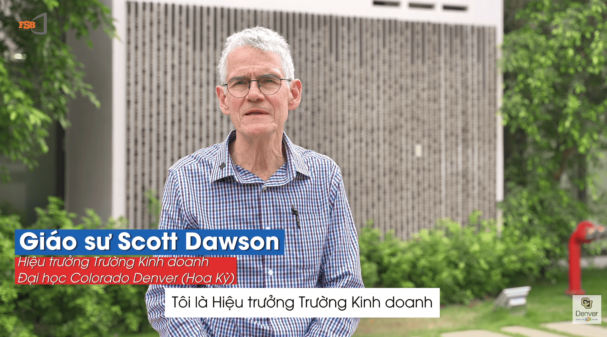 [Vietsub] Hiệu trưởng Trường Kinh doanh Đại học Colorado Denver: GS Scott Dawson chia sẻ về hợp tác FPT x CUD